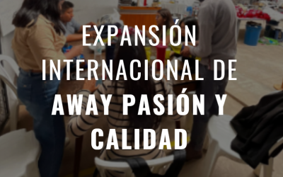 Expansión Internacional de AWAY Pasión y Calidad