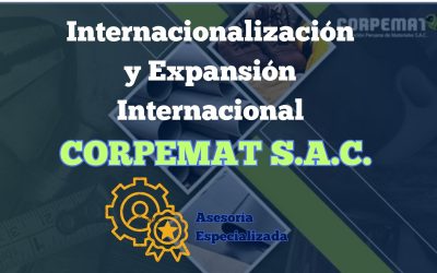 Internacionalización y Expansión Internacional de CORPEMAT S.A.C.